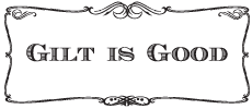 gilt is good